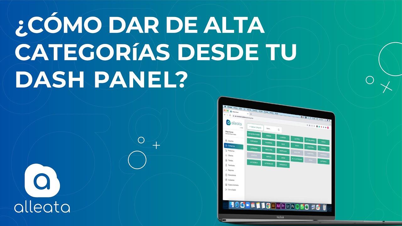 ¿Cómo dar de alta categorías desde tu Dash Panel? | Alleata