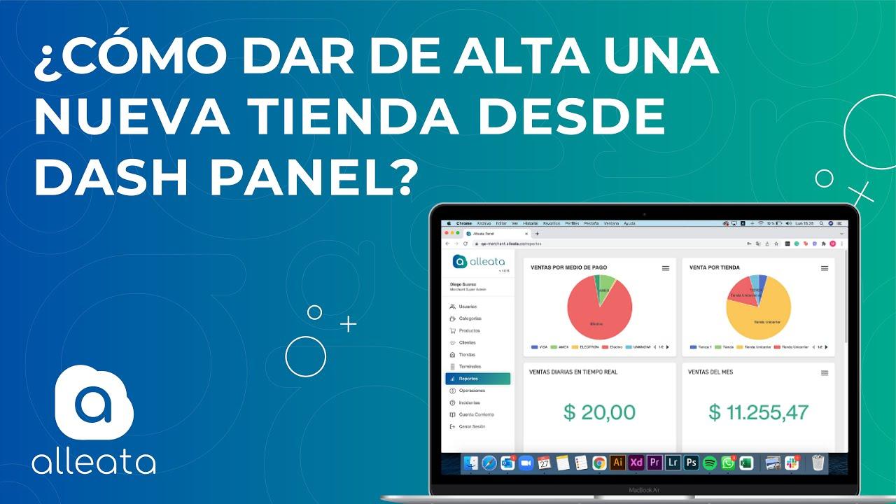 ¿Cómo dar de alta una nueva tienda desde tu Dash Panel? | Alleata
