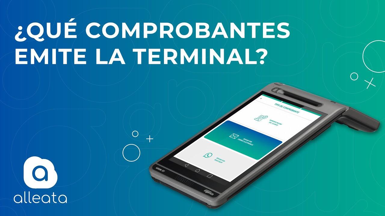 ¿Qué comprobantes emite la terminal? | Alleata